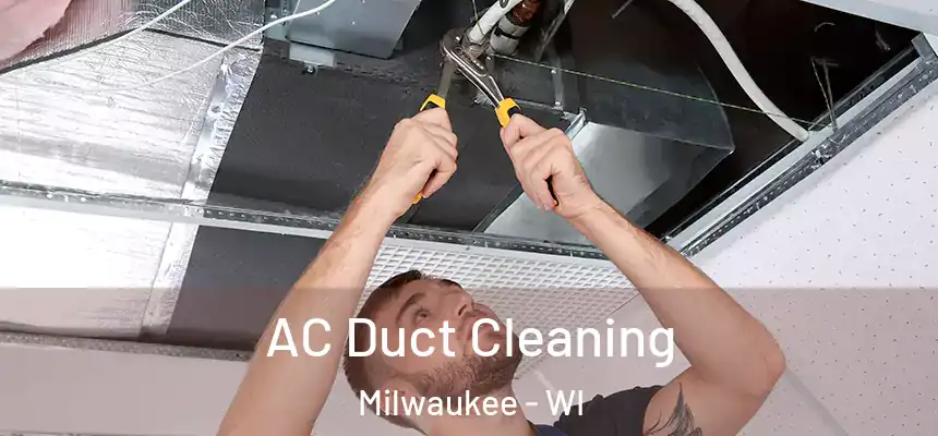  AC Duct Cleaning Milwaukee - WI