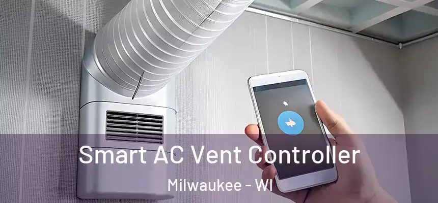  Smart AC Vent Controller Milwaukee - WI
